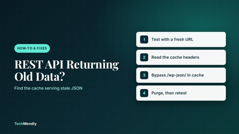 Cover graphic: WordPress REST API returning old data, with four steps to find and bypass the cache